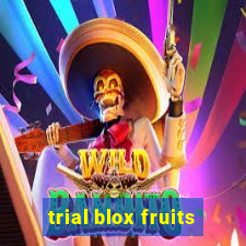 trial blox fruits